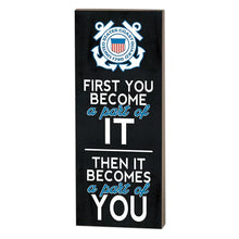 Load image into Gallery viewer, Coast Guard First You Become Sign (7x18)*