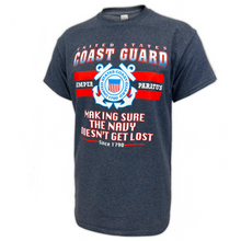 Load image into Gallery viewer, Coast Guard Making Sure Navy Doesn&#39;t Get Lost T-Shirt (Heather Navy)