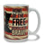 Home Of The Free Because Of The Brave 15 oz Mug