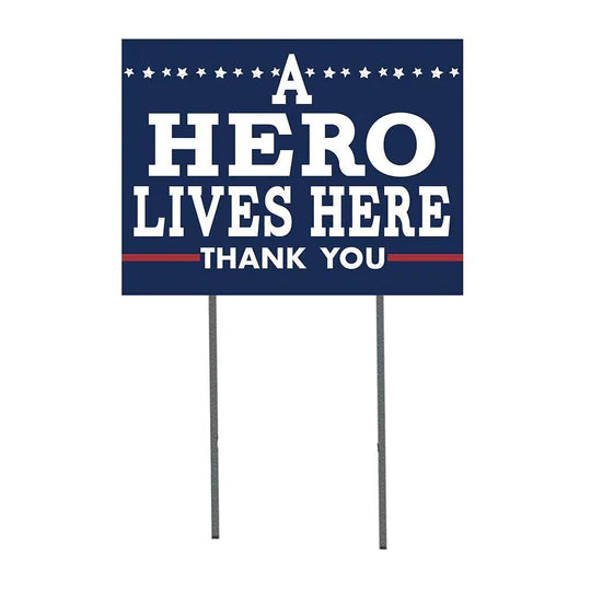 A Hero Lives Here Lawn Sign