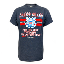 Load image into Gallery viewer, Coast Guard Making Sure Navy Doesn&#39;t Get Lost T-Shirt (Heather Navy)