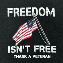 Load image into Gallery viewer, Freedom Isn&#39;t Free Thank A Veteran T-Shirt (Black)